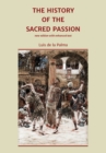 The History of the Sacred Passion : new edition with enhanced text - Book