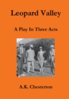 Leopard Valley : A Play in Three Acts - Book
