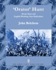 'Orator' Hunt : Henry Hunt and English Working Class Radicalism - Book