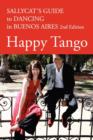 Happy Tango : Sallycat's Guide to Dancing in Buenos Aires - Book