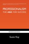 Professionalism: The ABC for Success - Book