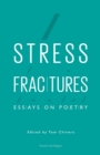 Stress Fractures : Essays on Poetry - Book