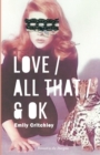Love / All That / & OK - Book