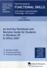 Fast Forward Functional Skills Information Communication Technology (ICT) Level 1 : An Activity Work Book and Revision Guide for Students in Windows XP and Office 2007 - Book