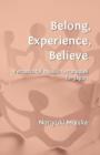 Belong, Experience, Believe : Pentecostal Mission Strategies for Japan - Book