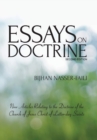 Essays on Doctrine : Nine Articles Relating to the Doctrine of the Church of Jesus Christ of Latter-day Saints - Book