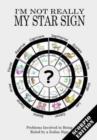 I'm Not Really My Star Sign : Scorpio Edition - Book