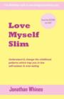 Love Myself Slim : Learning to Love Yourself and Lose Weight - Book