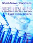 Short Answer Questions for Preclinical Phase Final Examinations - Book