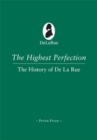 The Highest Perfection : A History of De La Rue - Book