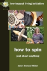 How to Spin : Just About Anything - Book