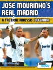 Jose Mourinho's Real Madrid - A Tactical Analysis : Defending - Book