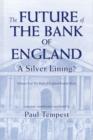The The Future of the Bank of England : The Future of the Bank of England Bank of England Bedside Book v. II - Book