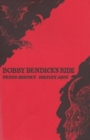 Bobby Bendick's Ride : A Poem by Peter Bennet with Drawings by Birtley Aris - Book