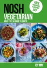 NOSH NOSH Vegetarian : Meat-free and Down-to-Earth - Book