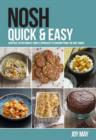 Nosh Quick & Easy : Another, Refreshingly Simple Approach to Cooking from the May Family - Book