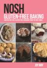 NOSH Gluten-Free Baking: Another No-Fuss, Gluten-Free Cookbook from the NOSH Family - Book