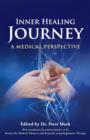 Inner Healing Journey : A Medical Perspective - Book