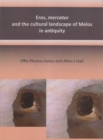 Eros, mercator and the cultural landscape of Melos in antiquity : The archaeology of the minerals industry of Melos - Book