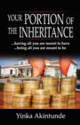 Having All You are Meant to Have, Being All You are Meant to be : Your Portion of the Inheritance - Book