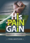 His Pain My Gain - Book