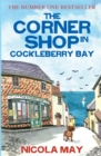 The Corner Shop in Cockleberry Bay : A sunny, funny, story of romance and mystery, guaranteed to warm the cockles of your heart - Book