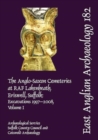 EAA 182: The Anglo-Saxon Cemeteries at RAF Lakenheath, Eriswell, Suffolk : Excavations 1997–2008 - Book