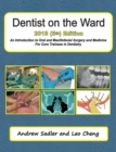 Dentist on the Ward 2018 (8th) Edition : An Introduction to Oral and Maxillofacial Surgery and Medicine for Core Trainees in Dentistry - Book