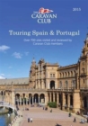Touring Spain & Portugal : Over 700 Sites Visited and Reviewed by Caravan Club Members - Book