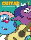 Guitar for Kids : First Steps in Learning to Play Guitar with Audio & Video - eBook