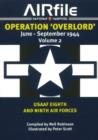 Operation Overlord : June to September 1944 USAAF 8th & 9th Air Forces Volume 2 - Book