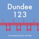 Dundee 123 : A Counting Book for Cool Kids - Book