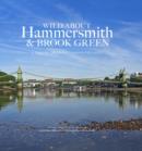 Wild About Hammersmith and Brook Green : The Tale of Two West London Villages - Book