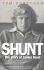 Shunt : The Life of James Hunt - Book