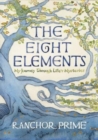 The Eight Elements : My Journey Through Life's Mysteries - Book