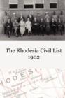 The Rhodesia Civil Service List 1902 - Book