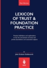 Lexicon of Trust & Foundation Practice : Practical Definitions and Explanations on the Law and Practice of Trusts and Private Foundations and Associated Subjects - Book