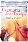 Comforts for the Troops : A Novel Inspired by Women Workers at Cadbury in World War One - Book