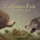 Columbus Park : A Brand New Start - Book