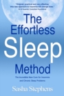 The Effortless Sleep Method : The Incredible New Cure for Insomnia and Chronic Sleep Problems - Book