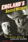 England's Secret Weapon : The Wartime Films of Sherlock Holmes - eBook
