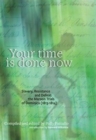 Your Time Is Done Now - Book