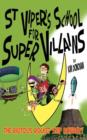 St Vipers School for Super Villains : The Riotous Rocket Ship Robbery - Book