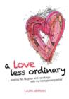 A Love Less Ordinary : Sharing Life, Laughter and Handbags with My Transgender Partner - Book