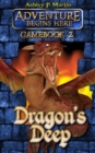 Dragon's Deep : Gamebook 2 - Book