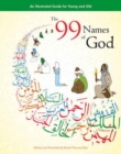 The 99 Names of God : An Illustrated Guide for Young and Old - Book