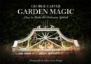 Garden Magic : Making the Ordinary Extraordinary - Book