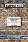 Hampton Wick: Brick by Brick : East of the High Street v. 1 - Book
