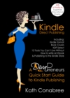 Kindle Direct Publishing: Kindle Format, Book Covers, KDP Select, Kindle Singles, How to Write an eBook, & Publishing to the Kindle Store A DivaPreneur's Quick Start Guide to Kindle Publishing - eBook