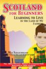 Scotland for Beginners : Learning to Live in the Land of My Fathers - Book
